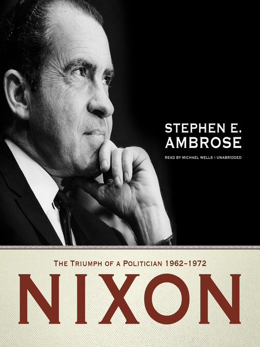 Title details for Nixon, Vol. 2 by Stephen E. Ambrose - Wait list